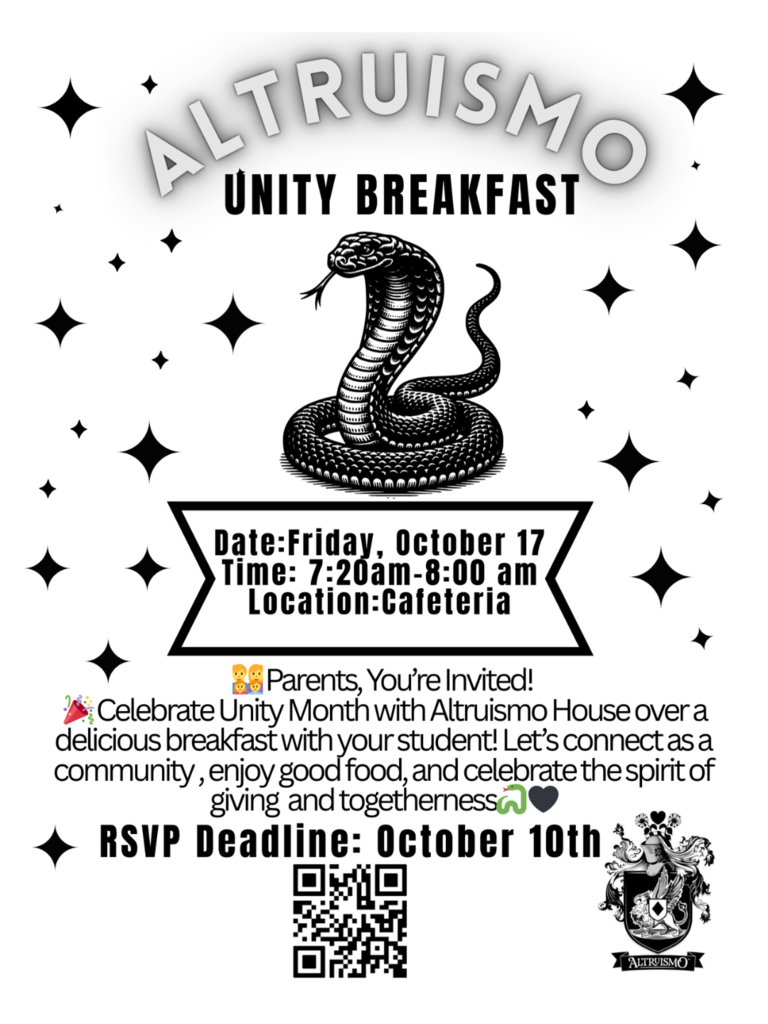 🐍🖤 Altruismo families are invited to a special Unity Breakfast! We’re so excited to welcome you and your Altruismo Cardinal to join us for a delicious breakfast on Friday, October 17th from 7:20–8:00 a.m. in the cafeteria as we celebrate our Unity Month with food, fun, and family connections.  Please make sure to RSVP so we can ensure everyone is well fed and happy. This event is open to Altruismo Cardinals and their grown-ups.  We can’t wait to SSSSSee you then! 🐍🖤