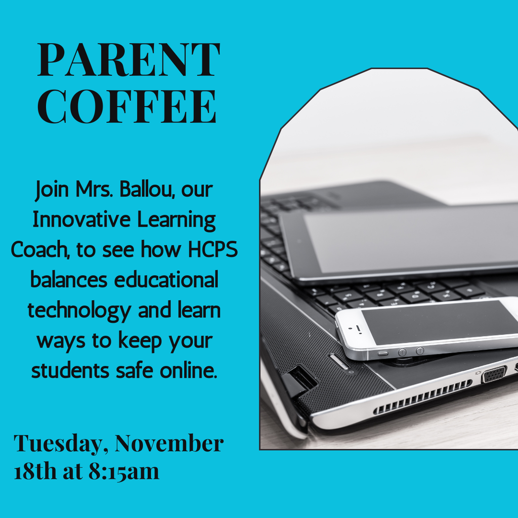 K-5 Parents: Digital Learning & Online Safety Coffee Chat ☕  Learn how HCPS balances educational technology with robust safety! Get practical tips for managing your child's online life at home.  🗓️ Tues, Nov 18th ⏰ 8:15 AM 📍 Cafeteria 