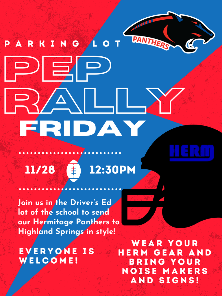 The background is split by a thick diagonal blue stripe across a distressed red background, creating a high-energy, contrasting look.  Mascot: The Hermitage Panthers mascot logo is visible in the upper right corner.  Main Title: The massive, white outlined text dominating the center announces the "PARKING LOT PEP RALLY FRIDAY."  Event Details:  Date & Time: The date 11/28 and time 12:30PM are centered, separated by a football graphic.  Location: The rally will be in the Driver's Ed lot of the school to send the Hermitage Panthers to Highland Springs.  Attendance: "EVERYONE IS WELCOME!" is stated in the bottom left.  Call to Action: The bottom right corner instructs attendees to "WEAR YOUR HERM GEAR AND BRING YOUR NOISE MAKERS AND SIGNS!"  Graphic: A large, black football helmet with the letters "HERM" visible on the side is placed on the right, further emphasizing the theme.