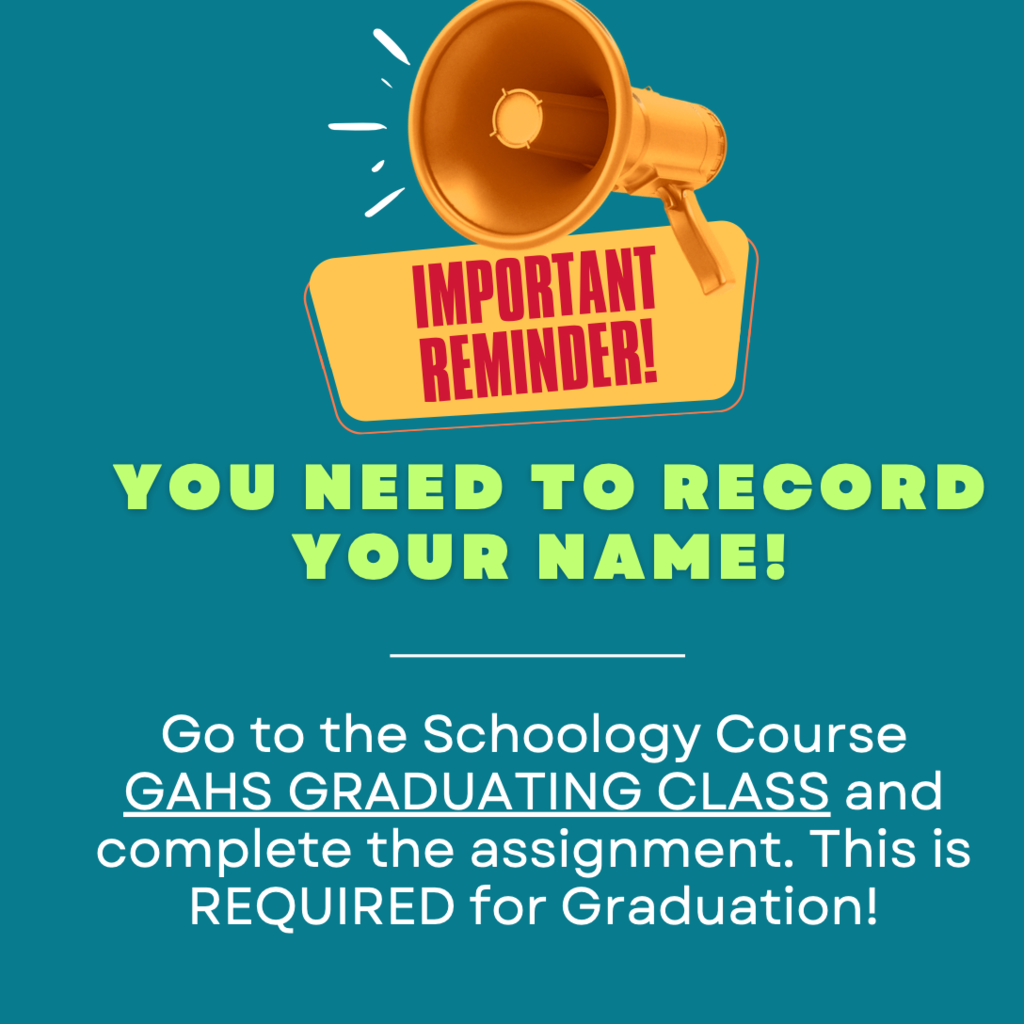 Seniors- Schoology Assignment in GAHS Graduating Class course