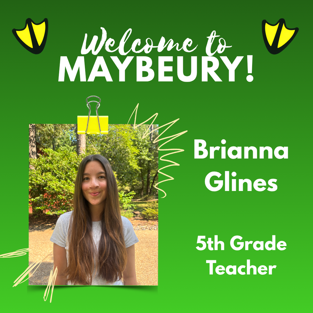 Welcome Brianna Glines to Maybeury as our new 5th grade teacher