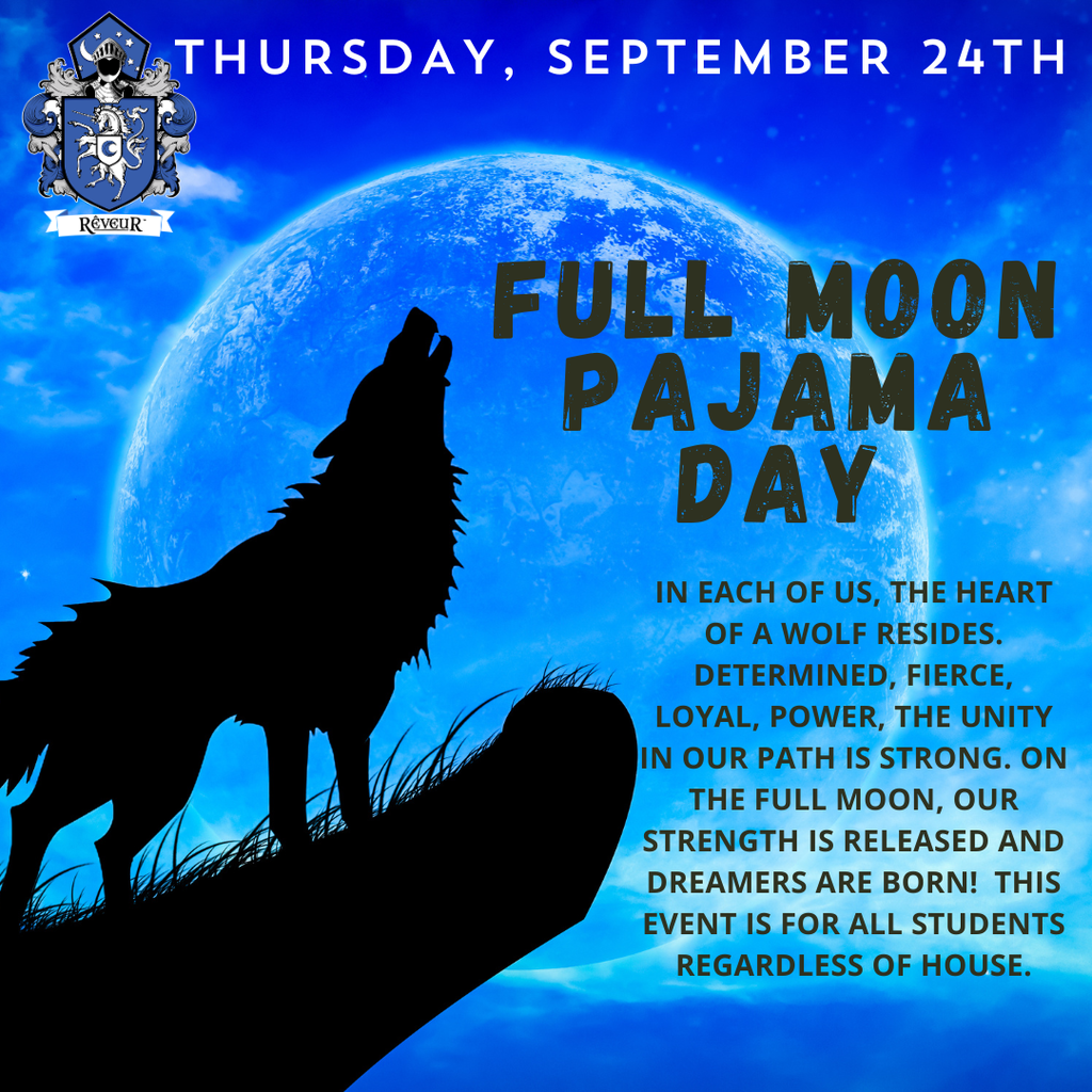 Join our friends in the House of Rêveur for a PJ Day to celebrate the full moon! All students are invited to participate, regardless of your house. See you tomorrow 9/24!