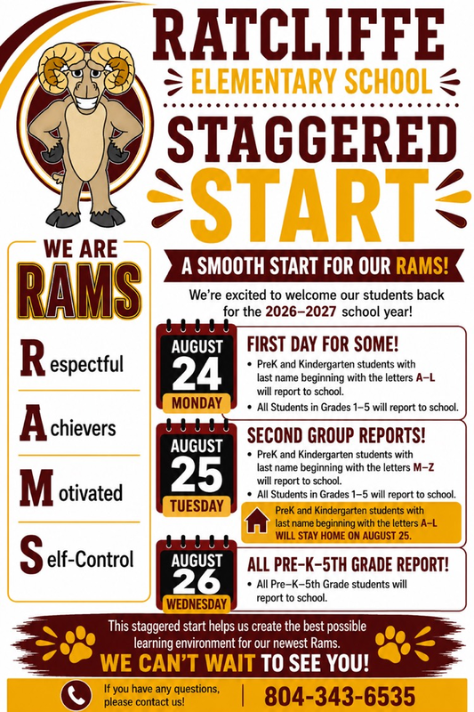 August 24th all students in grades 1-5 report and only prek and k students with last names A-L report. August 25th all students in 1-5 report and only prek and k students with last names M-Z report. August 26th all students report.