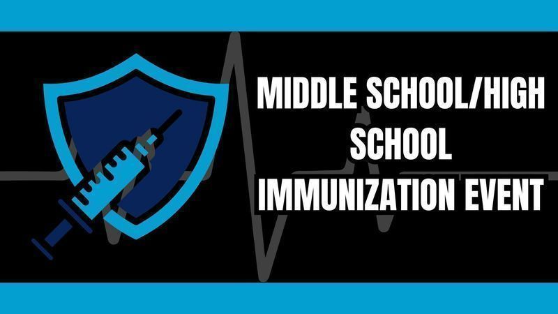 MIDDLE AND HIGH SCHOOL IMMUNIZATION CLINIC