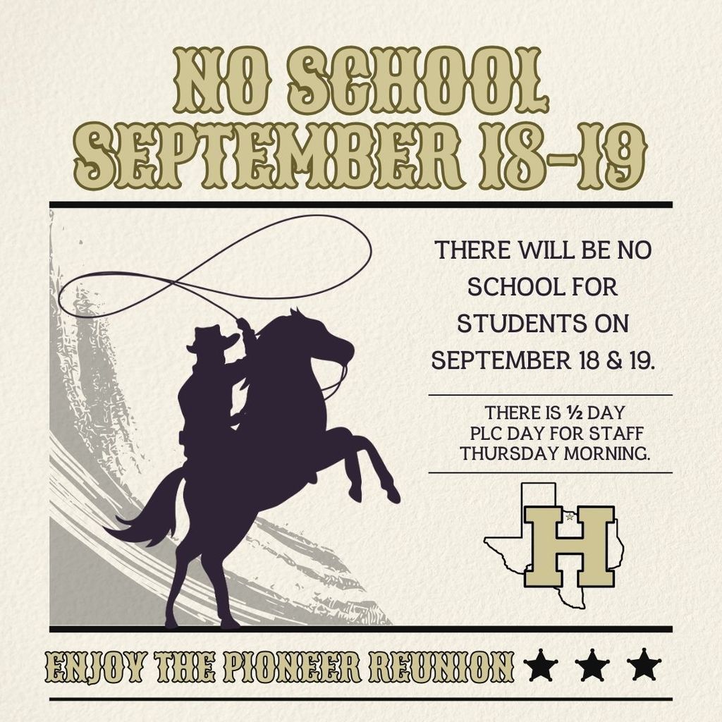 No School on September 18-19, 2025 for students. Enjoy the Pioneer Reunion.