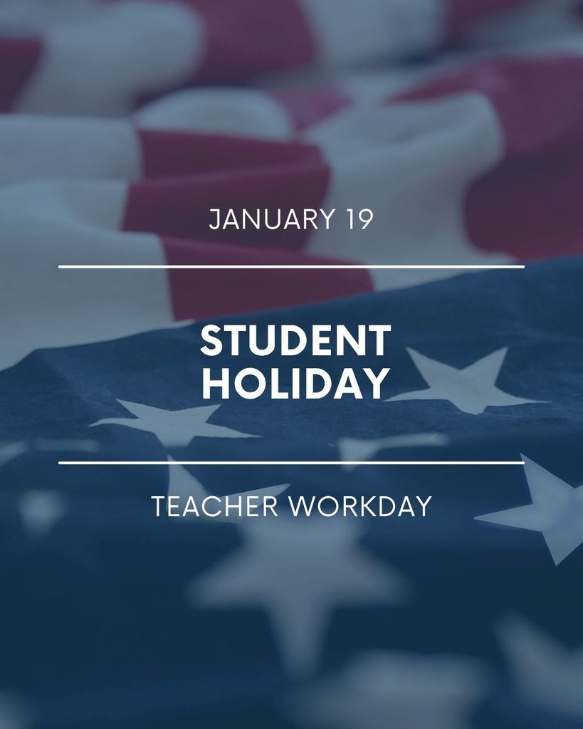 Student Holiday - January 19
