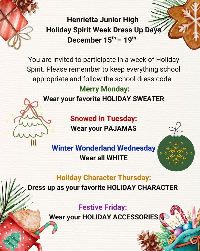 HJH Christmas Spirit Dress Up Days December 15-19, 2025. Remember to follow the school dress code.