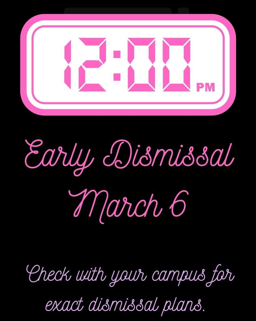 March 6 - Early Dismissal