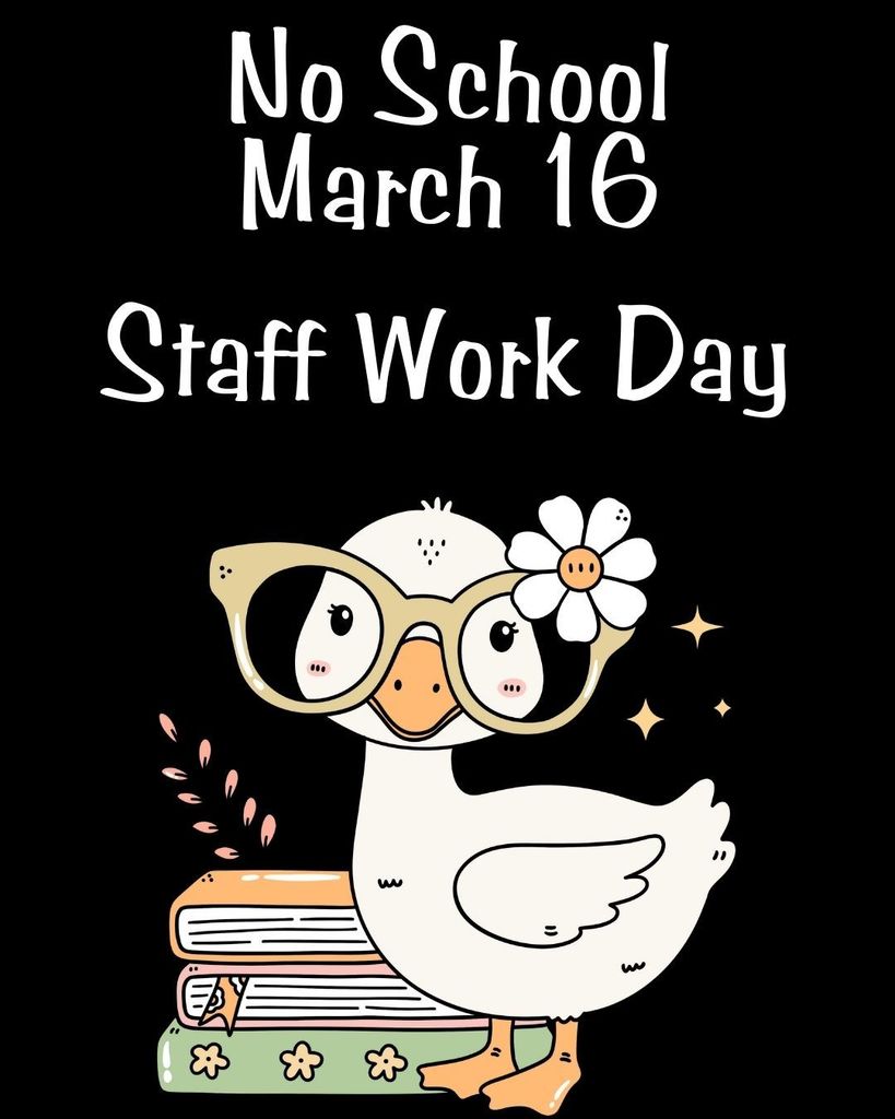 March 16 - Teacher Work Day
