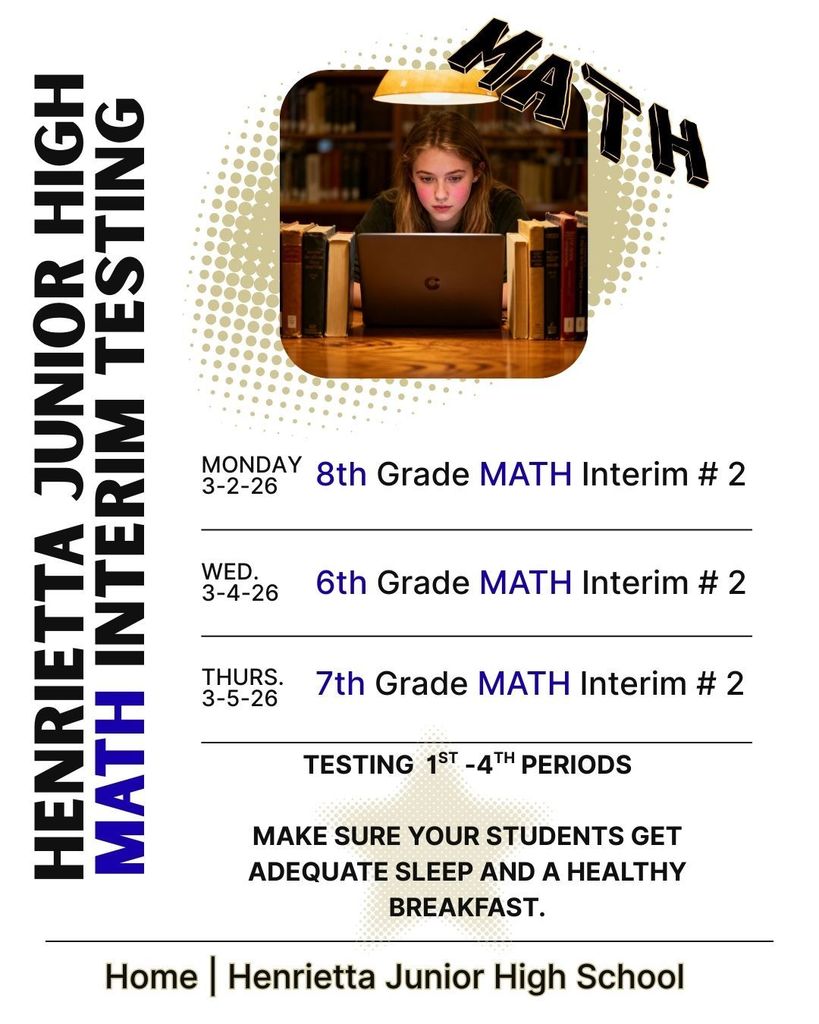 HJH Math Interim # 2 Testing Dates for March 2-5, 2026.