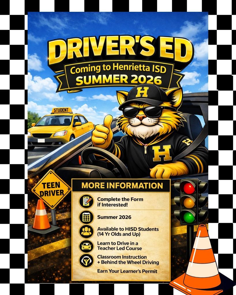Poster with a cartoon cat wearing sunglasses and a hat driving a car. Text reads "Driver's Ed Coming to Henrietta ISD Summer 2026."