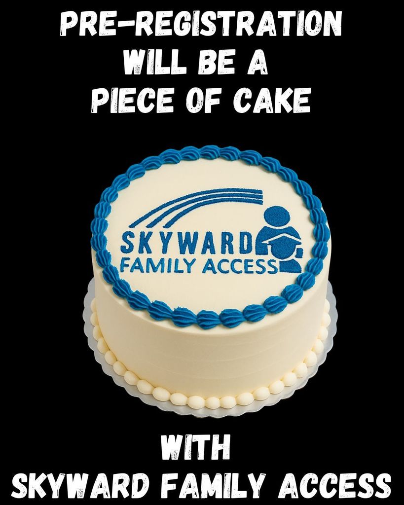 White cake with blue frosting and logo, "Skyward Family Access" and "Pre-registration will be a piece of cake".