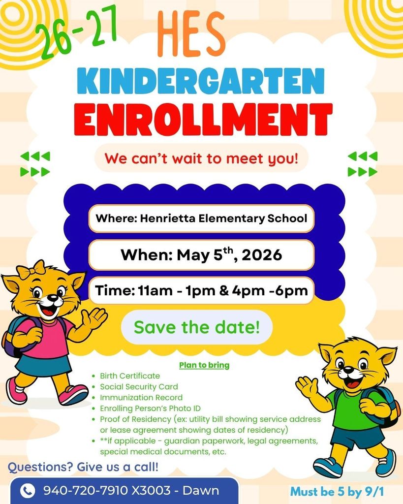 Bright, colorful poster with information about Kindergarten enrollment at Henrietta Elementary School on May 5, 2026.