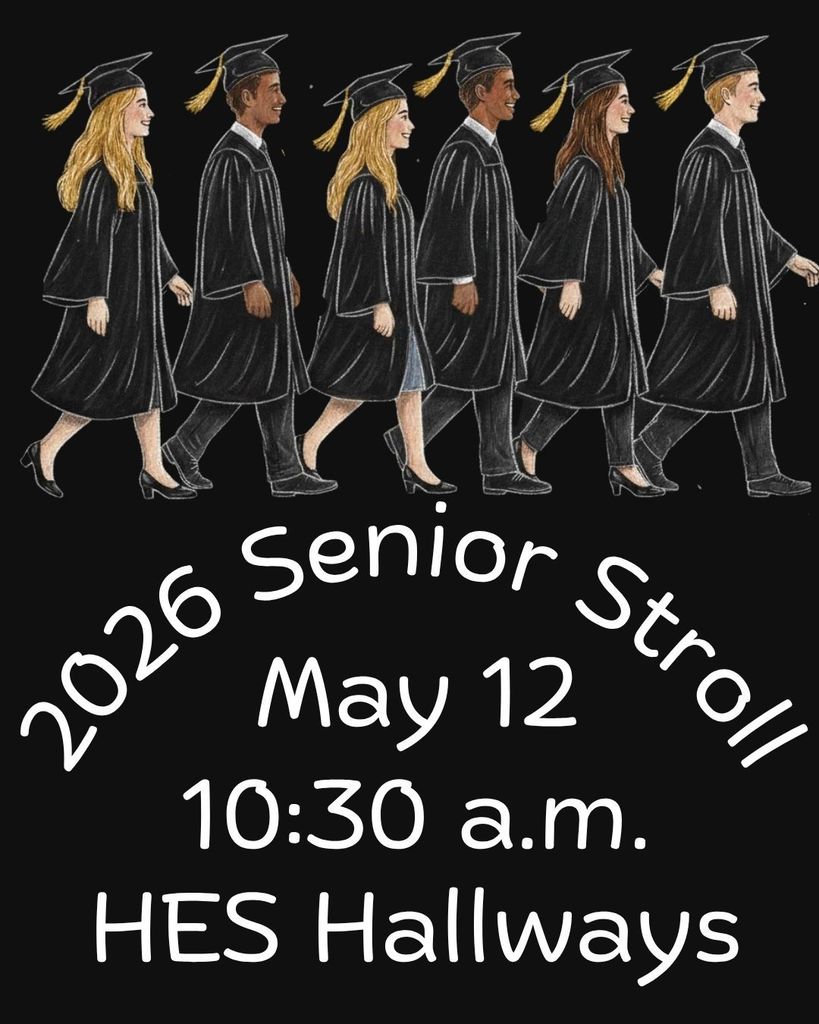 Black background. Seven students in black gowns and hats, lined up. Text reads "2026 Senior Stroll May 12 10:30 a.m. HES Hallways."