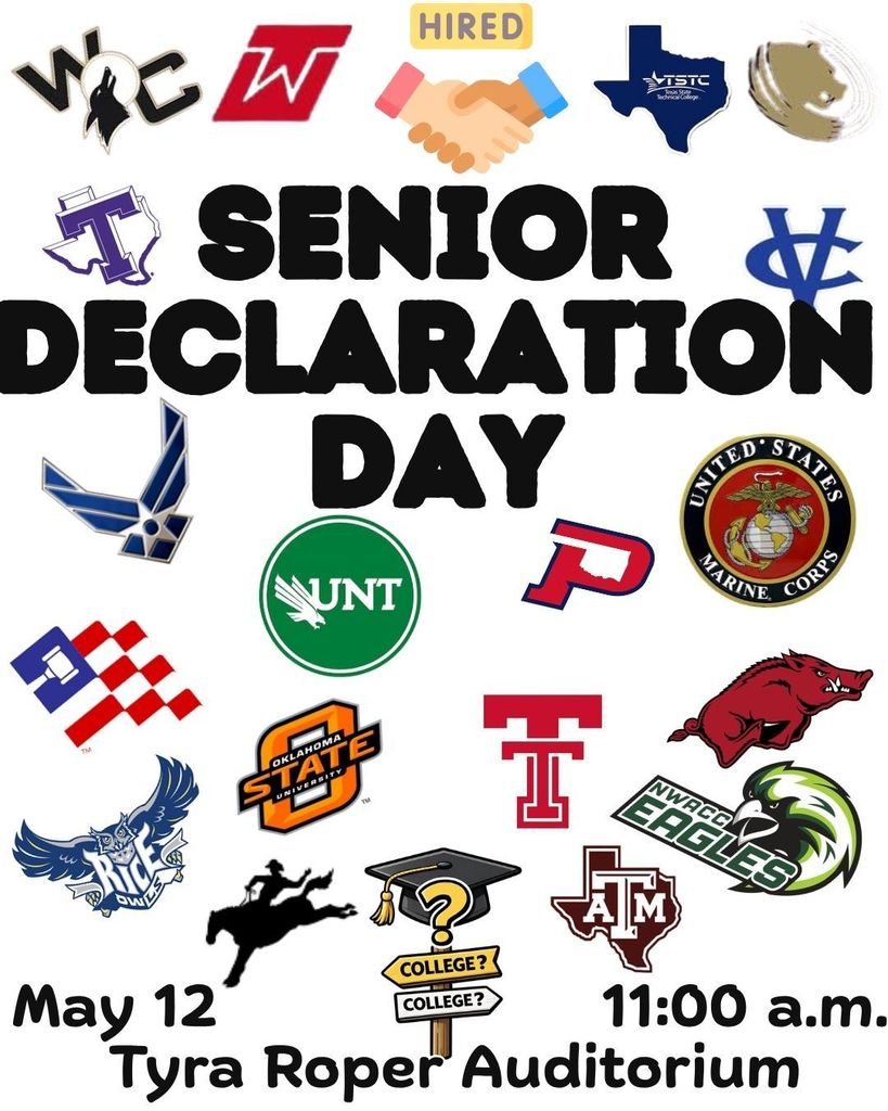 A collage of logos and text. Logos include universities and military branches. Text reads "Senior Declaration Day May 12, 11:00 a.m. Tyra Roper Auditorium".