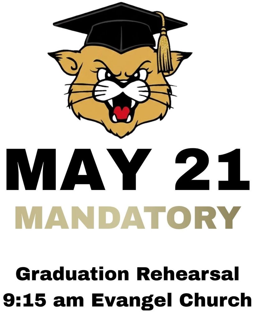 A graduation logo featuring a cat with a tasseled graduation cap. Text reads "MAY 21 MANDATORY Graduation Rehearsal 9:15 am Evangel Church."