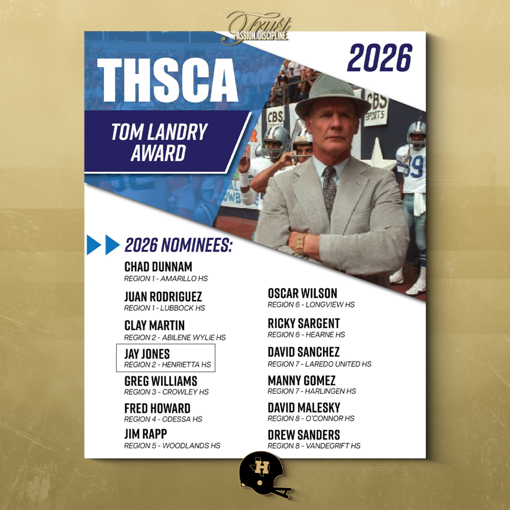 Some people chase recognition. Coach Jones has been chasing a standard.  A standard of Trust. A standard of Passion. A standard of Discipline. A standard of loving kids hard, coaching them harder, and representing Henrietta the right way every single day.  That’s why being named a THSCA Tom Landry Award Nominee means something to all of us, even if he’d rather never make it about himself.  Proud to see our Head Football Coach & Athletic Director, Jay Jones, recognized as a 2026 THSCA Tom Landry Award Nominee representing Region 2 and Henrietta HS.  The impact goes way beyond wins. TPD isn’t just words around here… it’s lived out daily.  #TPD
