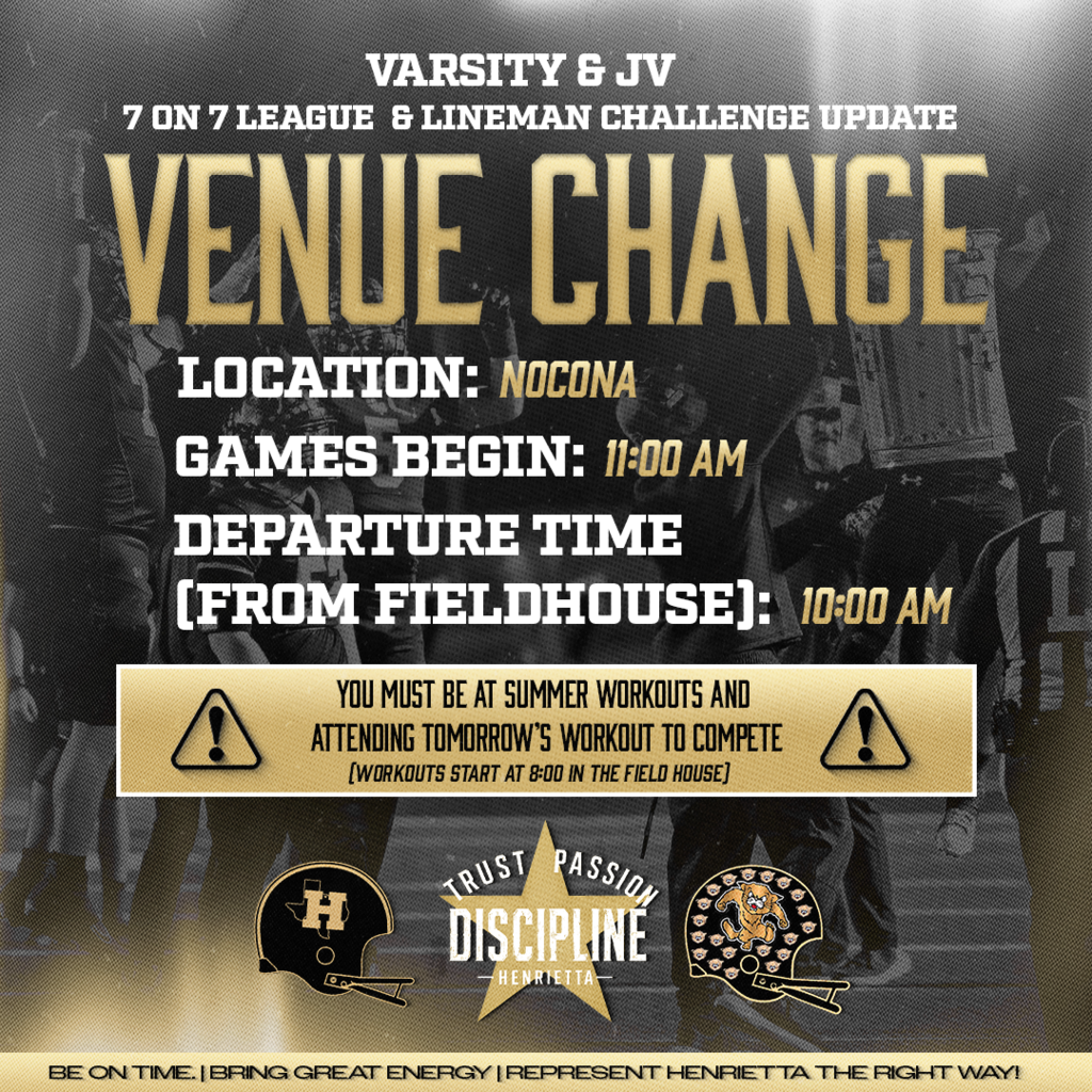 🚨 7 ON 7 & LINEMAN CHALLENGE UPDATE 🚨  Due to construction at our facility, tomorrow's Varsity & JV 7 on 7 League and Lineman Challenge have been moved to Nocona. 📍 Nocona ⏰ Games Begin: 11:00 AM 🚌 Departure: 10:00 AM from the Field House  ⚠️ Reminder: You must be attending summer workouts and be present at tomorrow morning's workout to compete.  🎒 Bring: ✔️ Cleats ✔️ Water Bottle ✔️ Great Energy  This includes BOTH JV and Varsity athletes.  Be on time. Compete with purpose. Represent Henrietta the right way. Trust. Passion. Discipline. ⭐️  #TPD