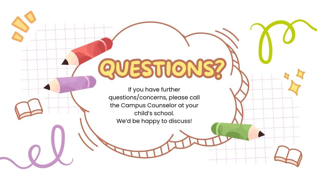 Graphic of a question mark with three pencils around it. Text reads "QUESTIONS? If you have further questions/concerns, please call the Campus Counselor."