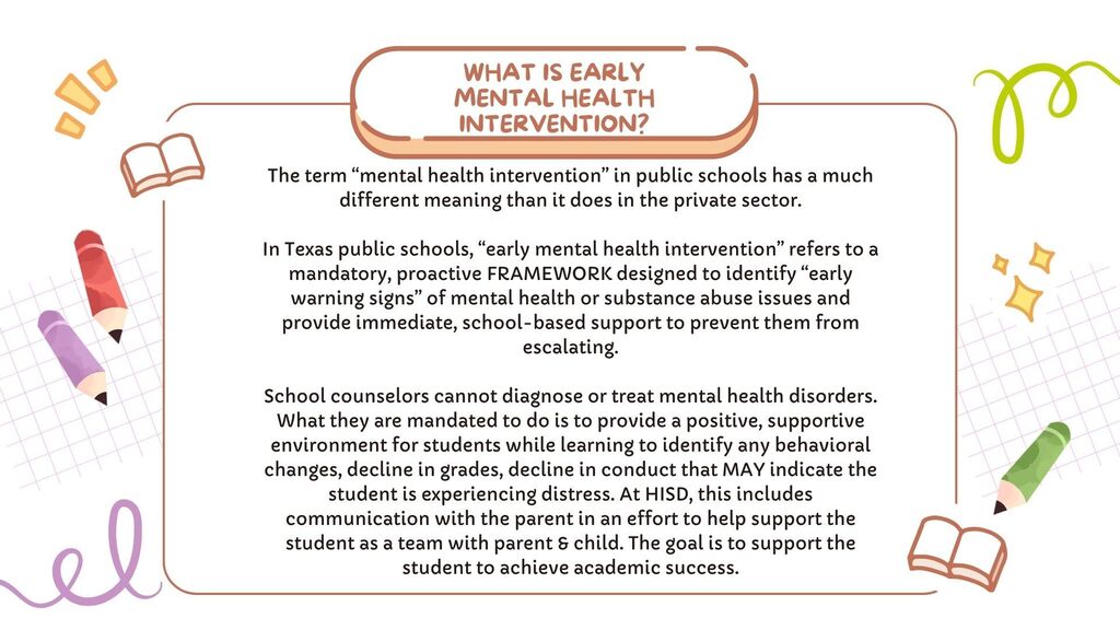 An infographic asks "What is Early Mental Health Intervention?" It explains that in Texas public schools, it means identifying and addressing mental health issues early.