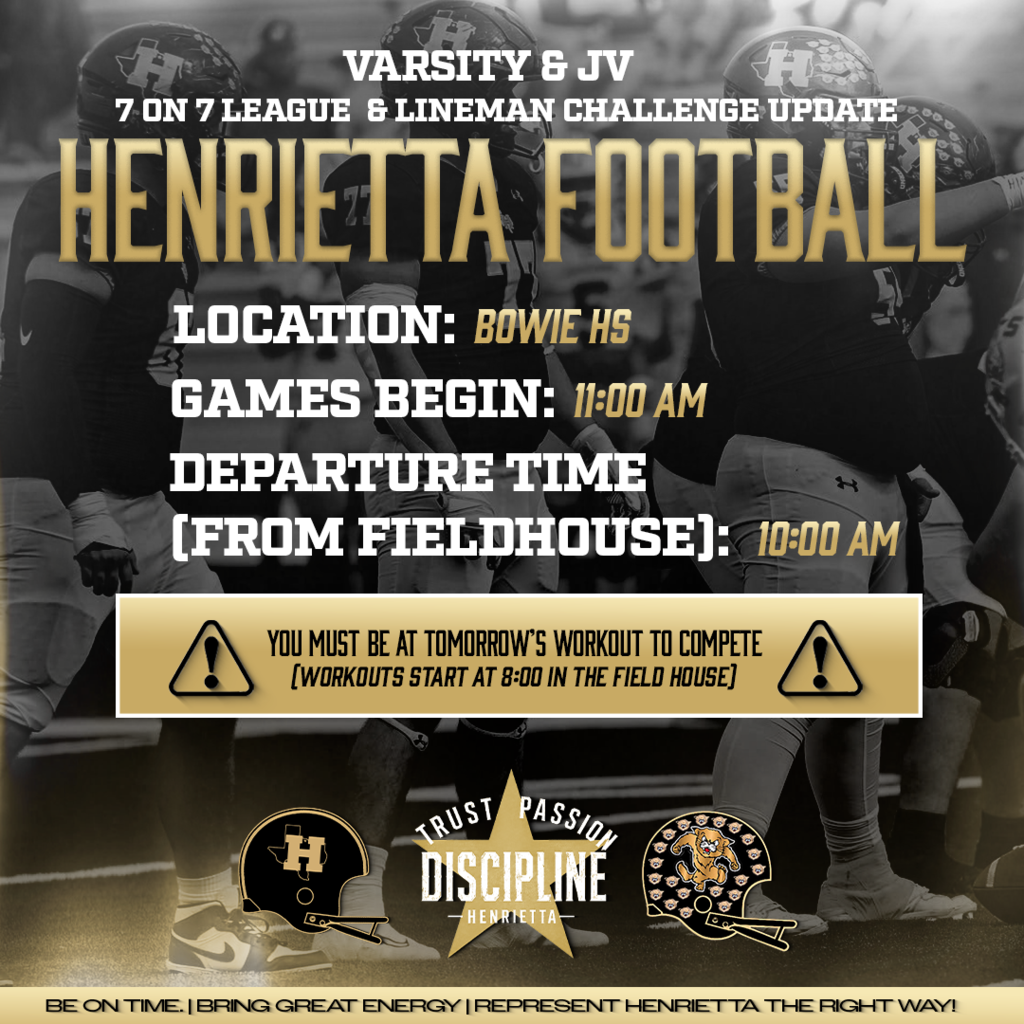 🏈 HENRIETTA FOOTBALL | 7 ON 7 & LINEMAN CHALLENGE  Tomorrow the Bearcats head to Bowie for another opportunity to compete, improve, and represent Henrietta.  🚌 Depart: 10:00 AM 🏈 Competition Begins: 11:00 AM  ⚠️ Players must attend tomorrow morning's workout to participate. Show up. Compete. Get better.  Trust. Passion. Discipline. #TPD