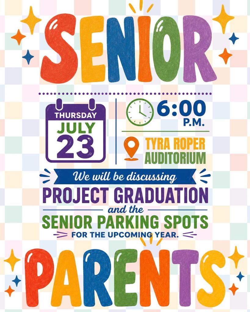 An event poster with colorful letters and icons. It reads: "Senior Parents." A calendar shows July 23. Time is 6:00 p.m. Location: Tyra Roper Auditorium.