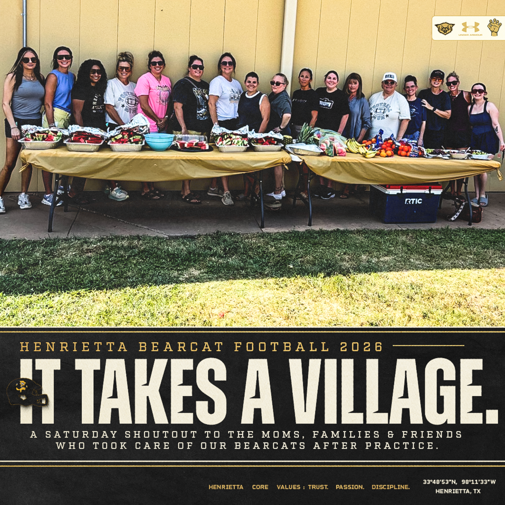 Henrietta FB | It takes a village  Huge shoutout to the moms, families, and friends who showed up after Saturday’s practice to take care of our guys with fruit, snacks, popsicles, water, and plenty more.  We appreciate the people who continue to pour into our Bearcats on and off the field.  That’s what family looks like. #TPD
