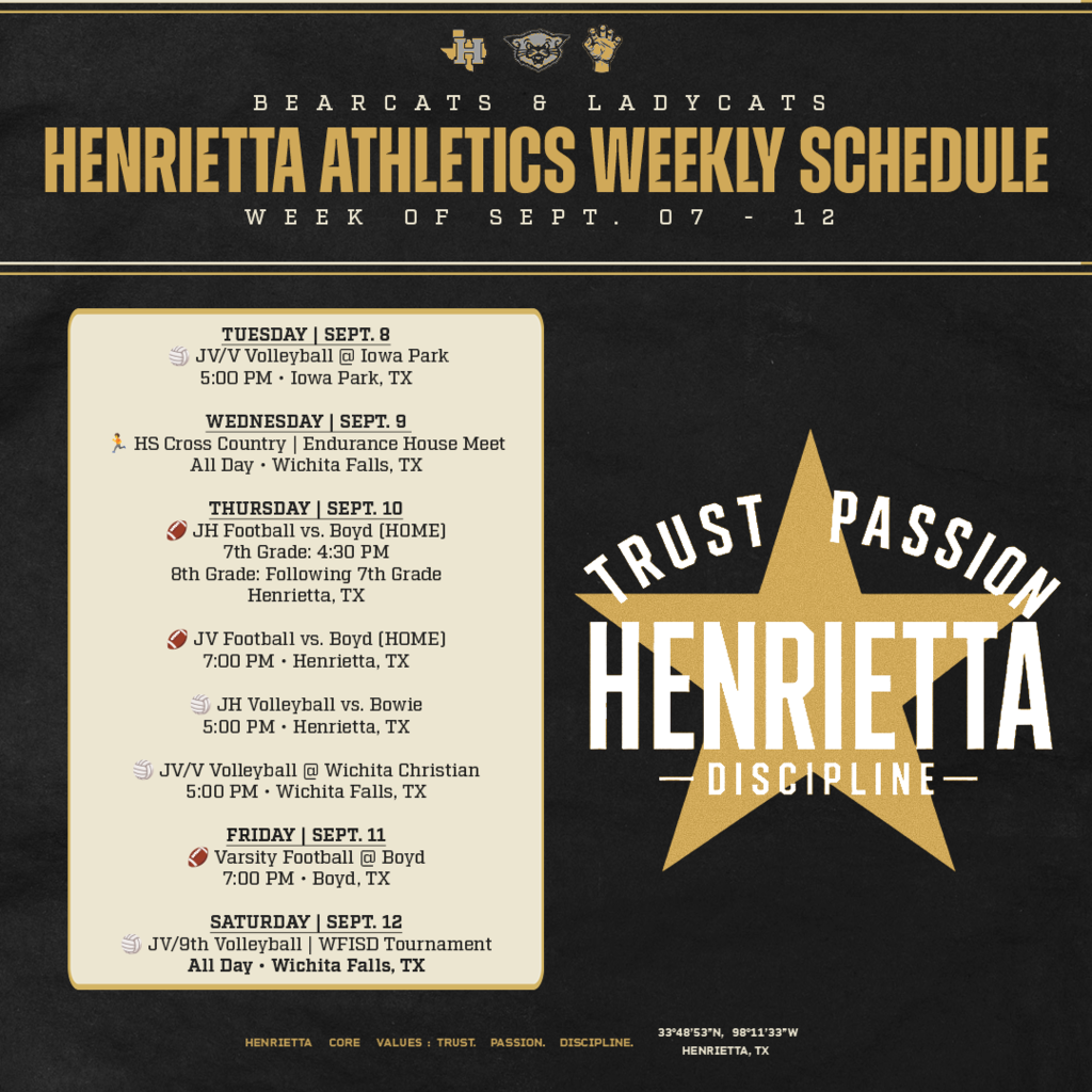 🐾 THIS WEEK IN HENRIETTA ATHLETICS Another busy week for the Bearcats & Ladycats! From the court to the course to the gridiron, our student-athletes are ready to compete. Check out this week’s schedule and make plans to come support our teams! 📲 Please check SportsYou throughout the week for any time changes, schedule updates, or additional game information from the coaches of each sport. Good luck to all of our Bearcats & Ladycats competing this week! TRUST. PASSION. DISCIPLINE. #TPD | #HenriettaAthletics