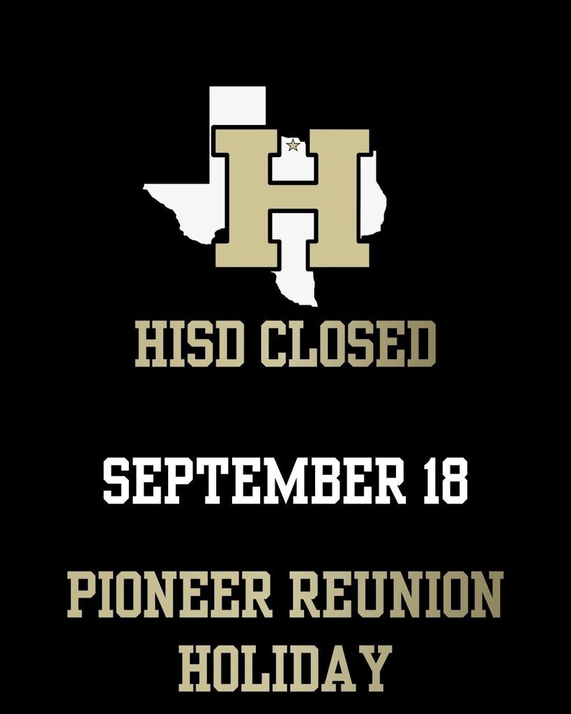 A black background displays the HISD logo with the text "HISD Closed" on September 18 for a Pioneer Reunion holiday.