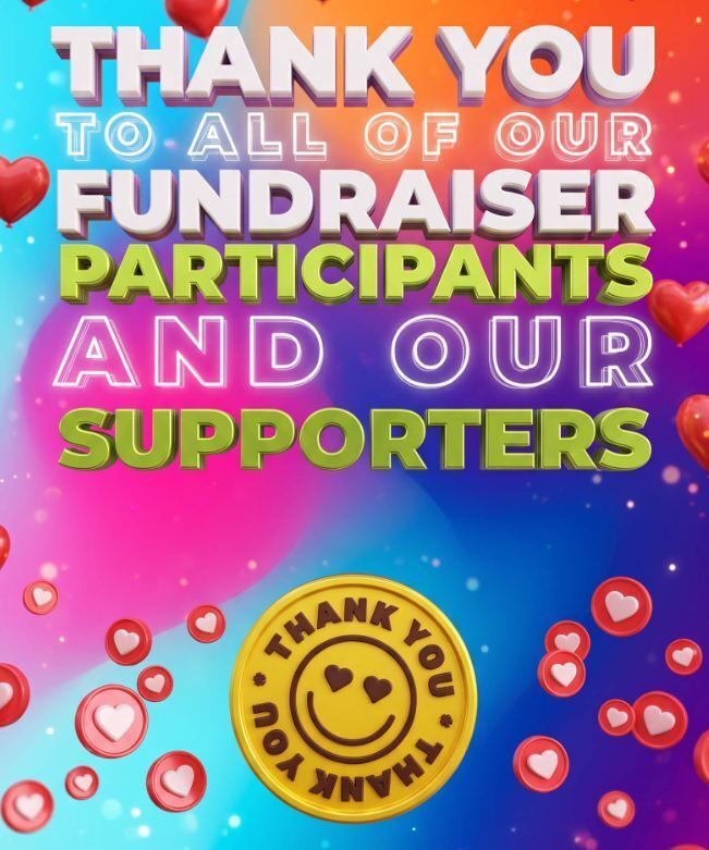 Bright, colorful background with text thanking fundraiser participants and supporters. Hearts and a gold coin with a smiley face are scattered across the design.