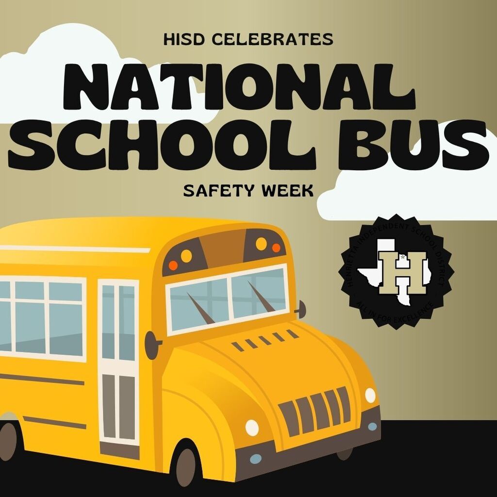 A yellow school bus is illustrated on a poster with text "HISD Celebrates National School Bus Safety Week".