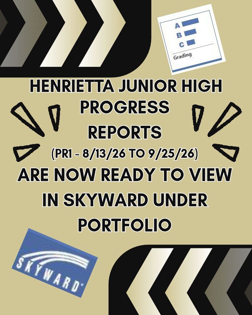A poster informs that Henrietta Junior High progress reports are available in Skyward. Dates listed are from August 13, 2026, to September 25, 2026.