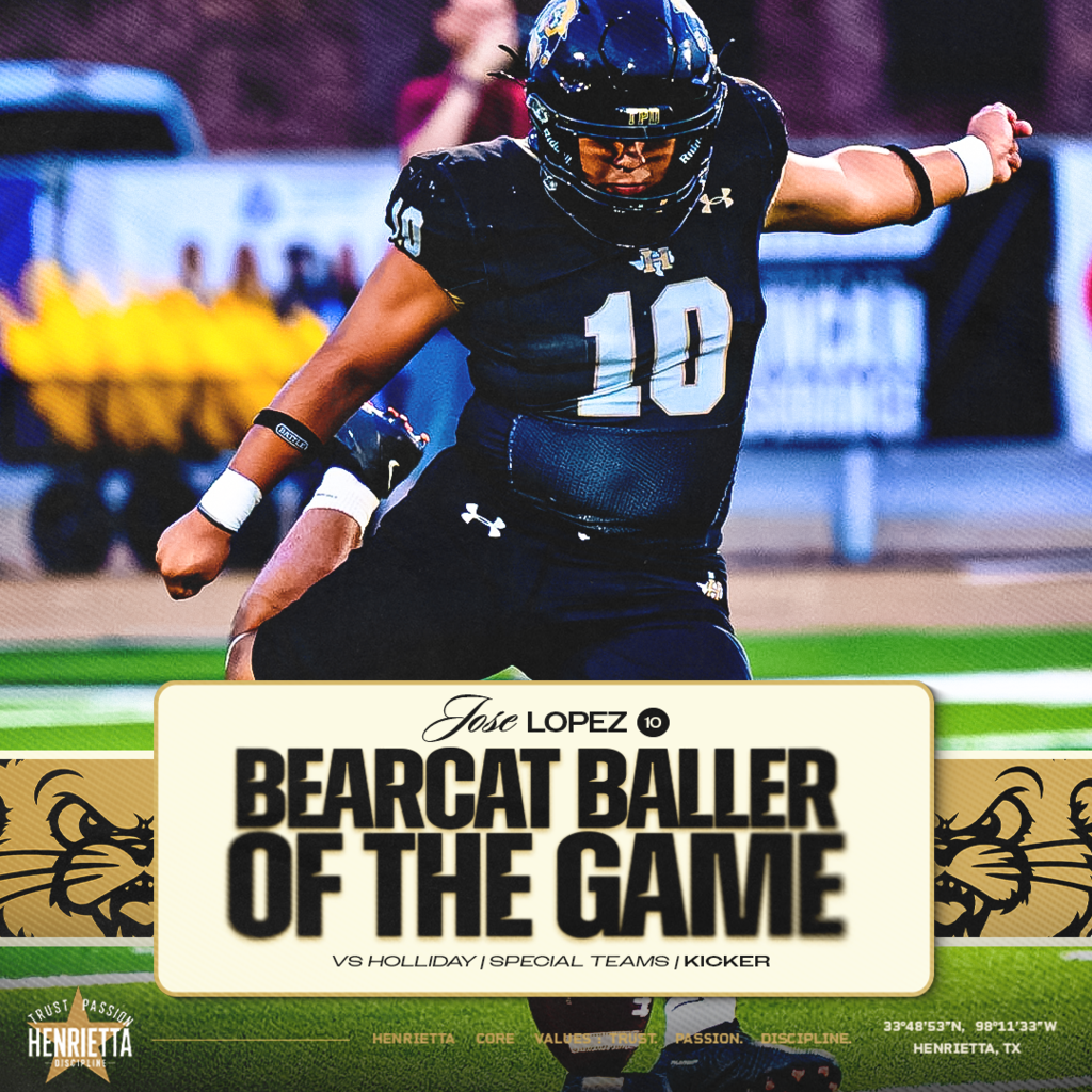JOSE LOPEZ #10 BEARCAT BALLER OF THE GAME | SPECIAL TEAMS Jose Lopez #10 earns our Special Teams Baller of the Game honors against Holliday. Doing his job and making an impact when his number was called. Keep working. #TPD | #HenriettaFB