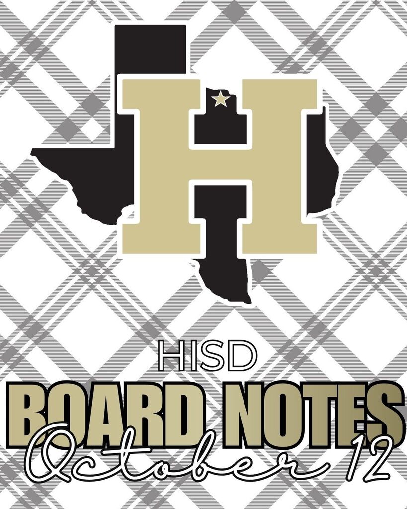 A black and gold logo on a white, gray, and black checkered background. Text reads "HISD BOARD NOTES October 12".