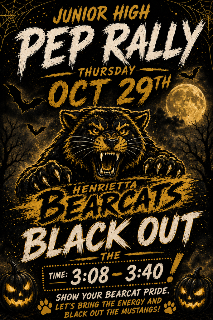 Pep rally flyer with a black bearcat, pumpkins, bats, and full moon. Text reads "Junior High Pep Rally Oct 29th Henrietta Bearcats Black Out."