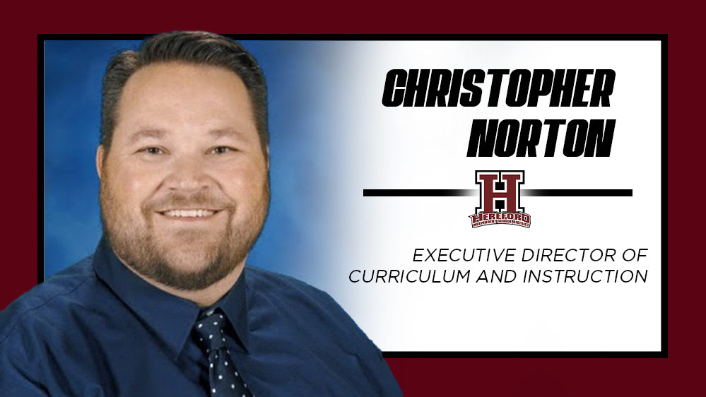 Please Join Us In Welcoming Mr Christopher Norton To The Hereford ISD Please Join Us In Welcoming Mr Christopher Norton To The Hereford ISD