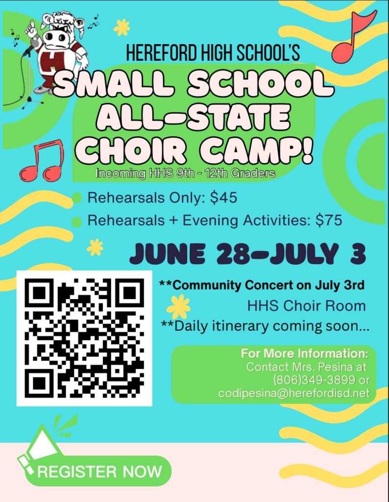 Poster for Hereford High School's Small School All-State Choir Camp. Dates: June 28 to July 3. Includes rehearsals and evening activities. QR code, contact info, and registration link provided.