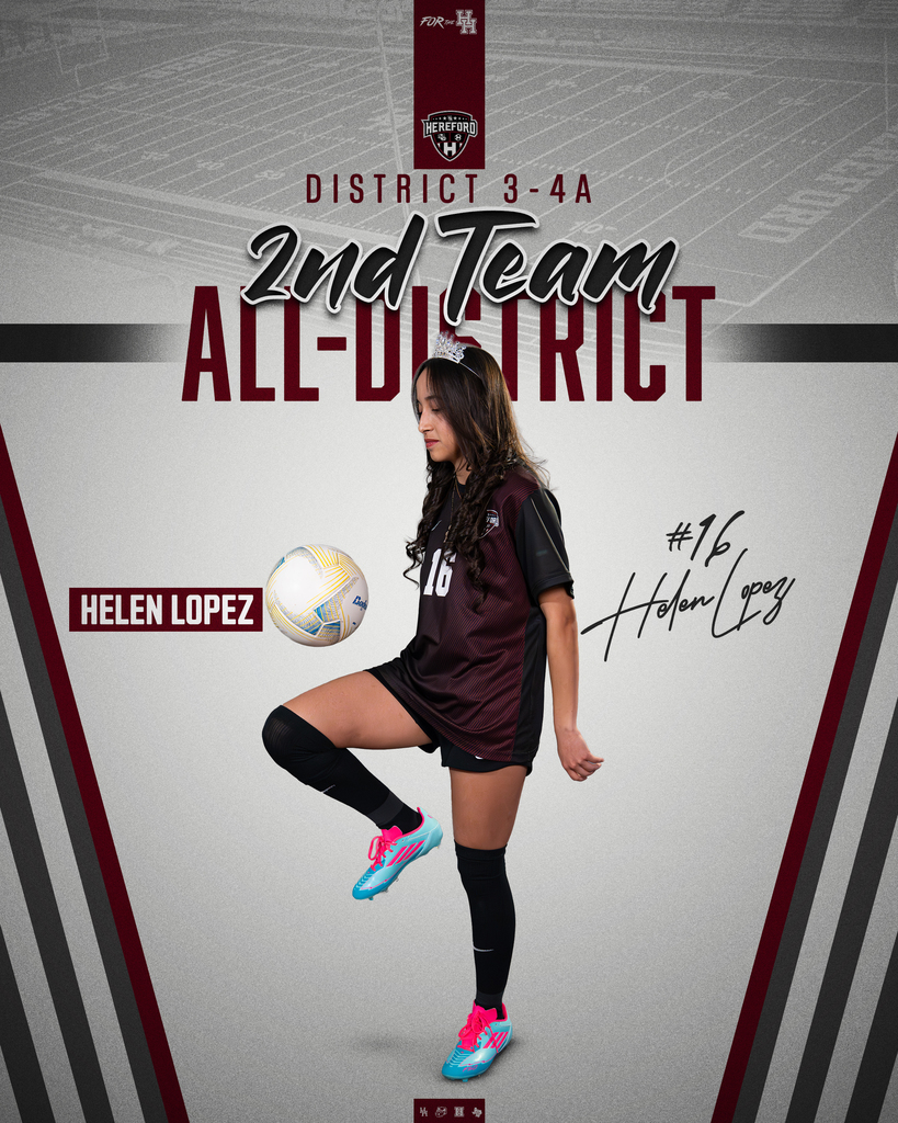 A person in a maroon and black uniform kicks a soccer ball on a gray background. Text reads "District 3-4A 2nd Team All-District" with a signature and name "Helen Lopez #16".