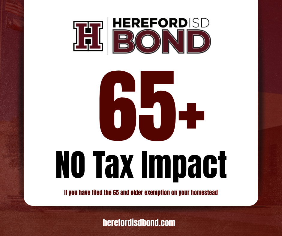Advertisement for Hereford ISD bond, featuring "65+" and "NO Tax Impact". White text on a red background.