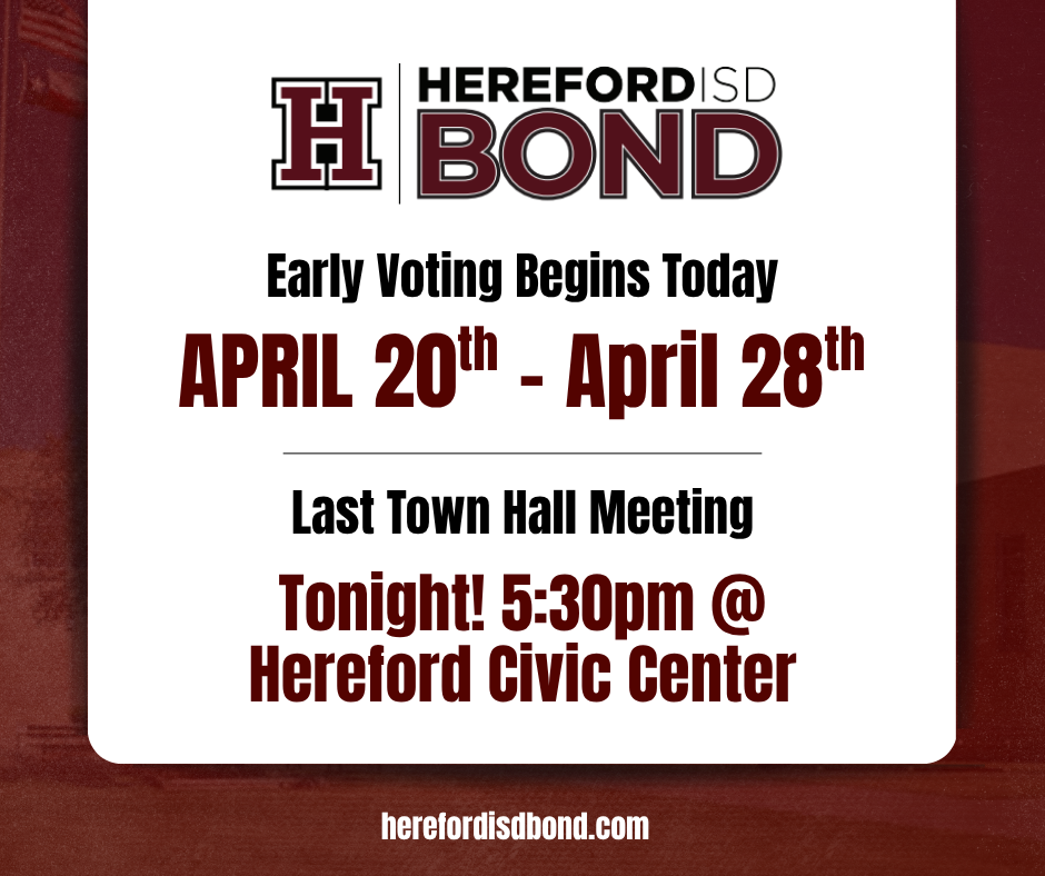 A white sign with red text and a maroon "H" logo. It reads "HEREFORD ISD BOND" and "Early Voting Begins Today APRIL 20th - April 28th".