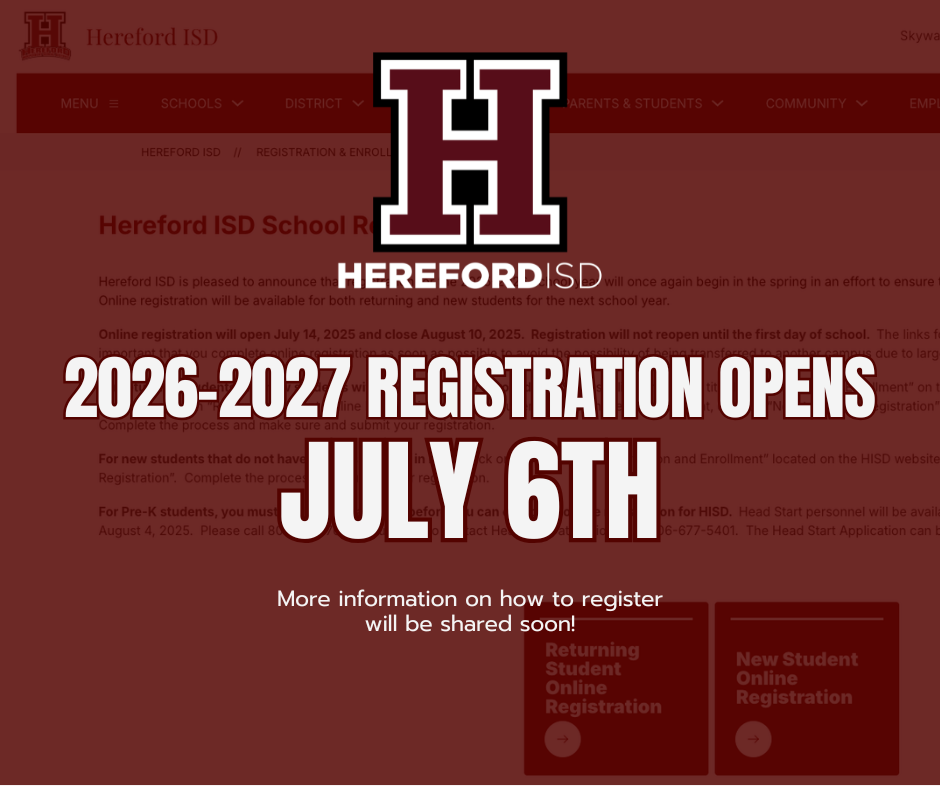 Red background displays the Hereford ISD logo. Text reads: "2026-2027 Registration Opens July 6th." Additional links provide registration details.