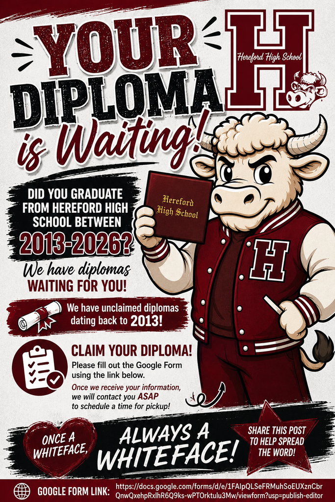 A poster displays a cartoon bull holding a diploma and wearing a maroon jacket. Text reads "Your Diploma is Waiting!" and "Did you graduate from Hereford High School between 2013-2026?"