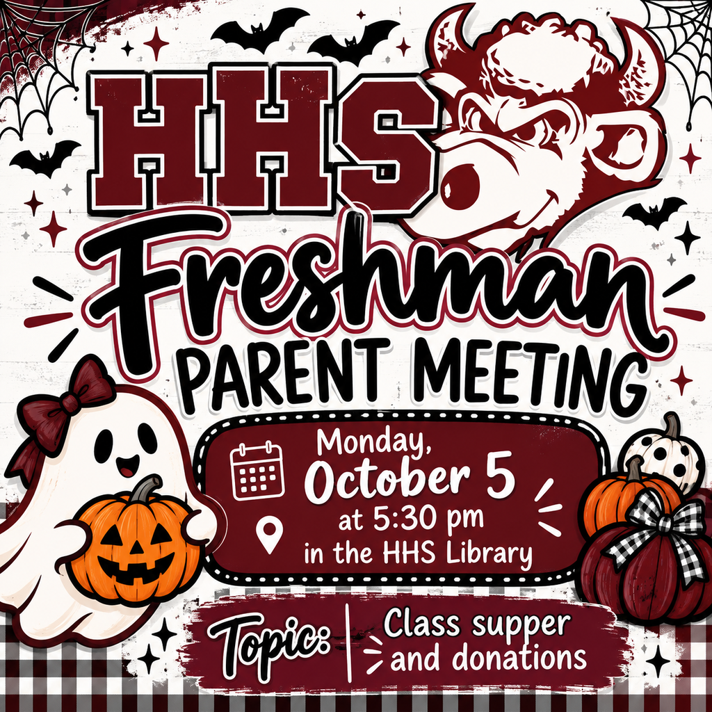 A poster with Halloween elements like bats, pumpkins, and a ghost. It reads "HS Freshman Parent Meeting" on Monday, October 5 at 5:30 pm in the HHS Library.