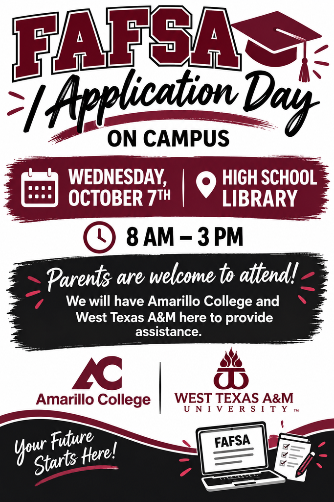 An event poster announces FAFSA Application Day at the high school library. Date: October 7, 8 AM to 3 PM. Amarillo College and West Texas A&M present.