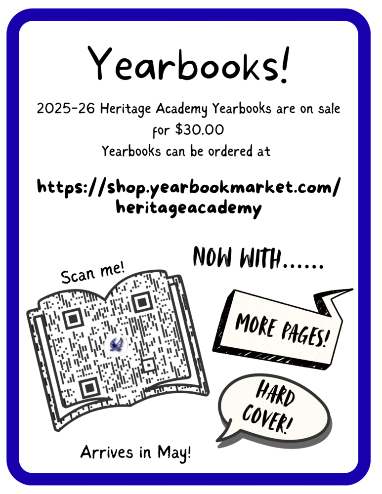 Heritage Academy yearbook sale announcement for the 2025–26 school year, priced at $30, with ordering information at shop.yearbookmarket.com/heritageacademy, a QR code to scan, and notes that the yearbook has more pages, a hard cover, and arrives in May.”