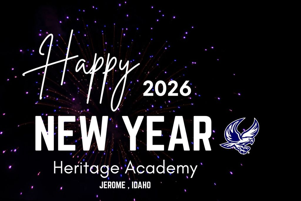 Celebratory New Year graphic showing fireworks against a dark sky with the message ‘Happy New Year 2026,’ Heritage Academy, Jerome, Idaho, and an eagle logo