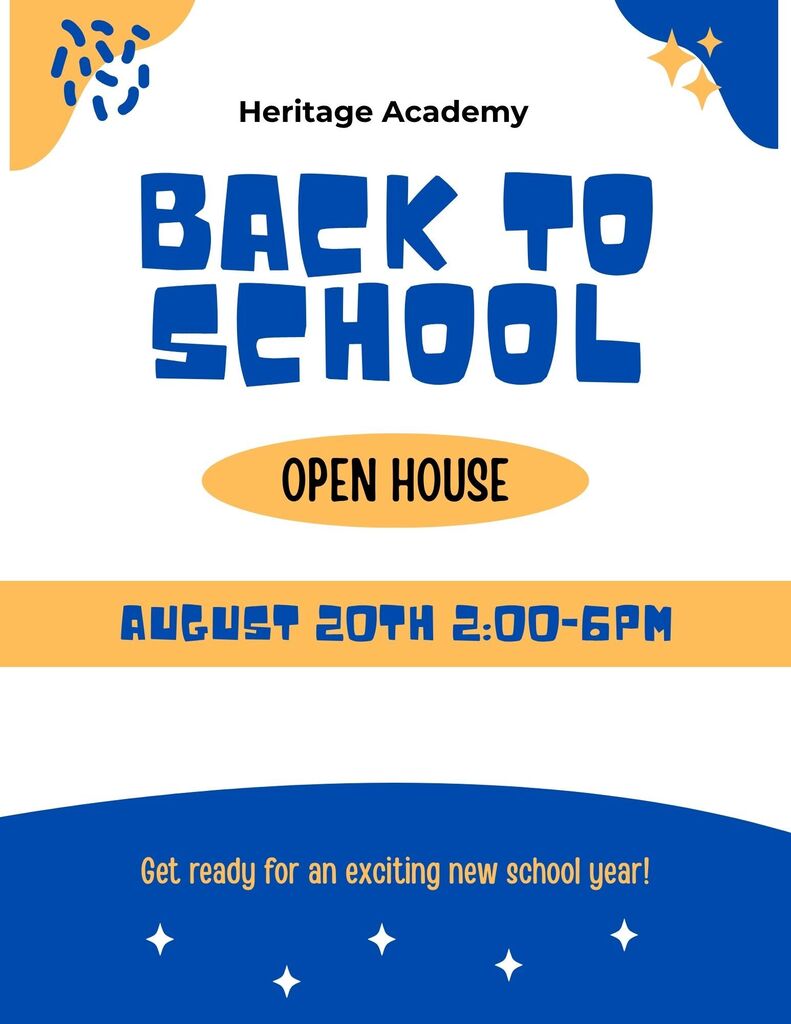 **ALT text:** Heritage Academy Back to School Open House flyer. The open house will be held August 20th from 2:00–6:00 PM. The flyer features blue and gold school colors and says, “Get ready for an exciting new school year!”