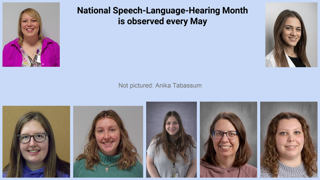 Seven speech team members along with the words "National Speech-Language-Hearing Month is observed every May - Not pictured: Anika Tabassum"