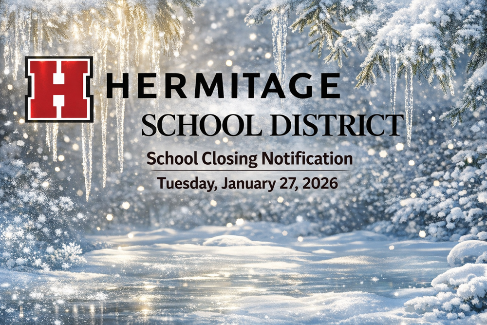 Hermitage School District Closure Notice, Tuesday, 1/27/26