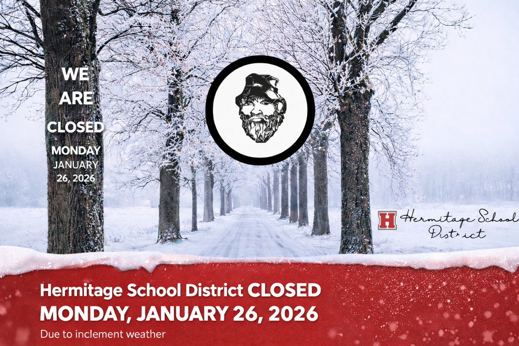 Hermitage School District Closure Notice, Monday, 1/26/26